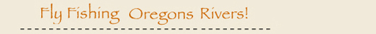 fly fishing guides oregon state rivers and lakes